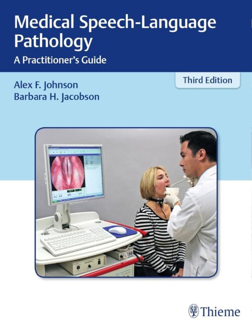 Medical Speech-Language Pathology A Practitioner’s Guide 3rd Edition