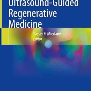 Musculoskeletal Ultrasound-Guided Regenerative Medicine 1st ed. 2022 Edition