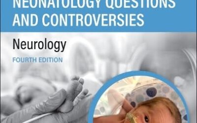 Neonatalology Questions and Controversies Neurology (Neonatology Questions & Controversies) 4th Edition