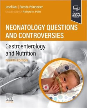 Neonatology Questions and Controversies Gastroenterology and Nutrition (Neonatology Questions & Controversies) 4th Edition