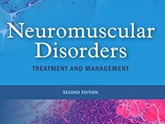 Neuromuscular Disorders Treatment and Management 2nd Edition