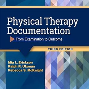 Physical Therapy Documentation From Examination to Outcome Third Edition