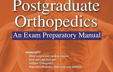 Postgraduate Orthopedics An Exam Preparatory Manual