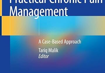Practical Chronic Pain Management A Case-Based Approach 1st ed. 2020 Edition