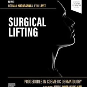 Procedures in Cosmetic Dermatology Series Surgical Lifting, 1st Edition