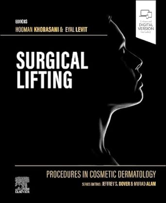Procedures in Cosmetic Dermatology Series Surgical Lifting, 1st Edition