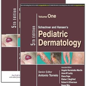 Schachner and Hansen’s Pediatric Dermatology 5th Edition 2-Volume Set