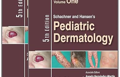 Schachner and Hansen’s Pediatric Dermatology 5th Edition 2-Volume Set