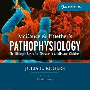 Study Guide for McCance & Huether’s Pathophysiology 9th Edition Ninth ed