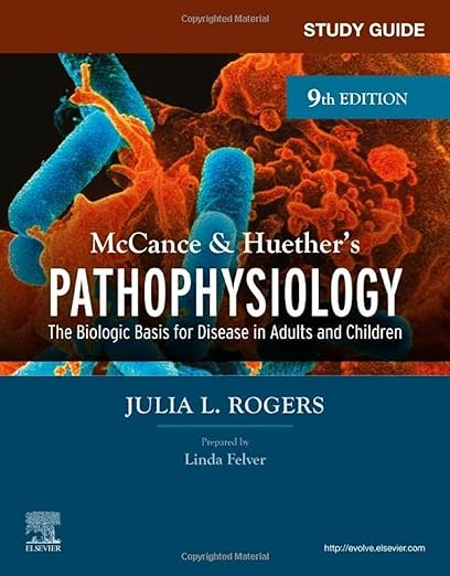 Study Guide for McCance & Huether’s Pathophysiology 9th Edition Ninth ed