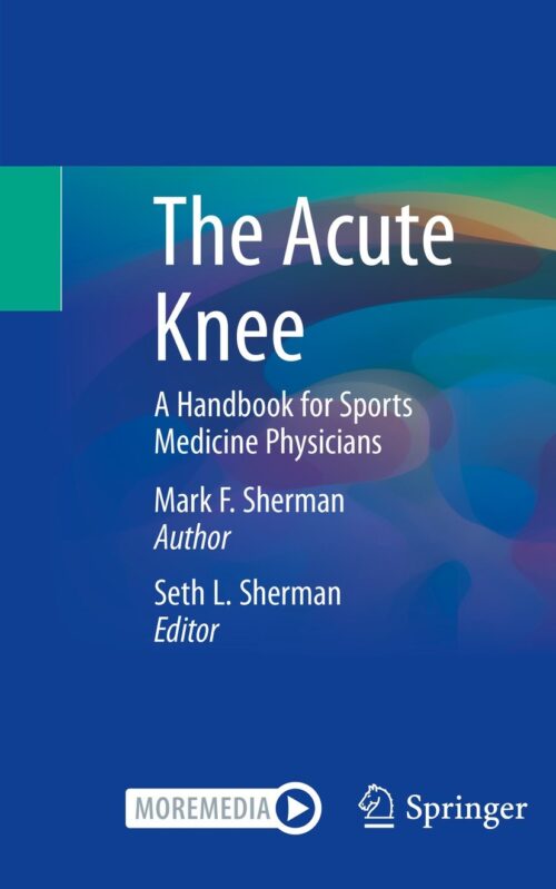 The Acute Knee A Handbook for Sports Medicine Physicians