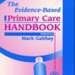 The Evidence-Based Primary Care Handbook 1st Edition