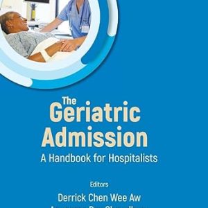 The Geriatric Admission A Handbook for Hospitalists