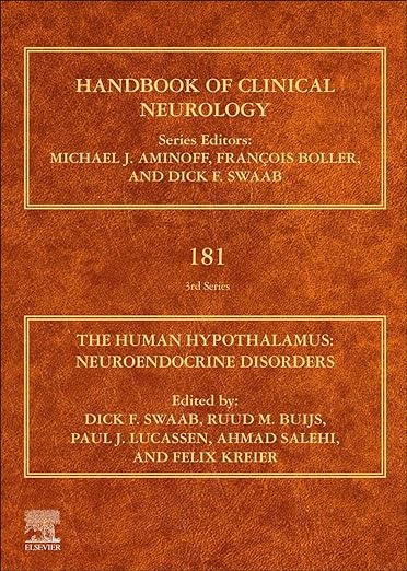 The Human Hypothalamus Neuroendocrine Disorders (Volume 181) (Handbook of Clinical Neurology, Volume 181) 1st Edition