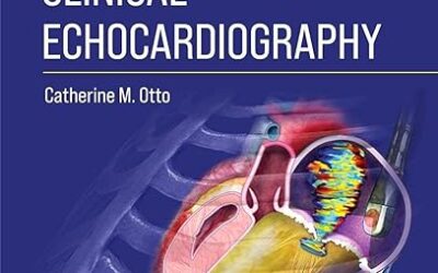The Practice of Clinical Echocardiography 6th Edition