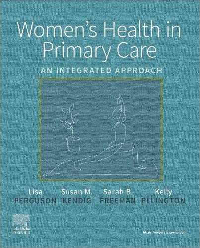 Women’s Health in Primary Care An Integrated Approach 1st Edition
