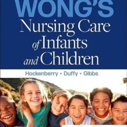 Wong's Nursing Care of Infants and Children - E-Book, 12th Edition