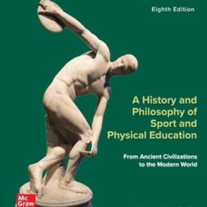 A History And Philosophy Of Sport And Physical Education 8th Edition