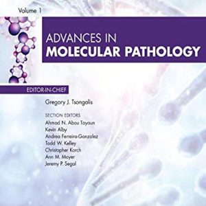 Advances in Molecular Pathology, 2018 (Volume 1-1) (Advances, Volume 1-1) 1st Edition