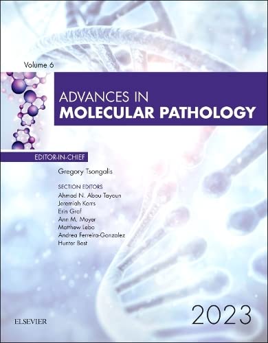 Advances in Molecular Pathology (Advances Volume 6-1) 2023