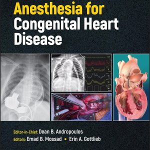 Anesthesia for Congenital Heart Disease 4th Edition (EPUB)