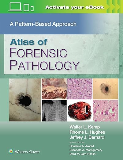 Atlas of Forensic Pathology: A Pattern Based Approach First Edition