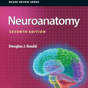 BRS Neuroanatomy (Board Review Series) Seventh Edition