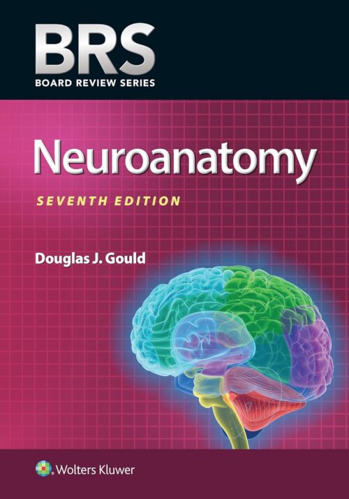 BRS Neuroanatomy (Board Review Series) Septième édition