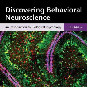 Discovering Behavioral Neuroscience An Introduction to Biological Psychology 5th Edition