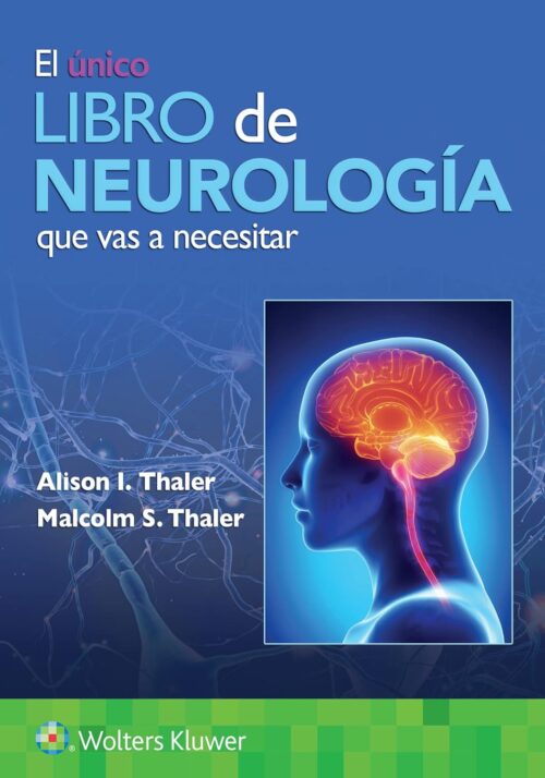 L'unico libro di neurologia di cui avrai bisogno (edizione spagnola) Prima edizione