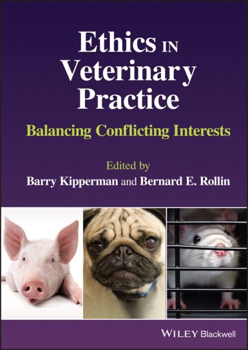 L'éthique dans la pratique vétérinaire, équilibrer les intérêts contradictoires, 1ère édition