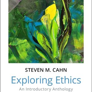 Exploring Ethics An Introductory Anthology 6th Edition