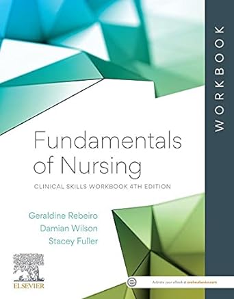 Fundamentals of Nursing Clinical Skills Workbook, 4th Edition