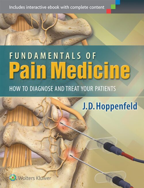 Fundamentals of Pain Medicine Sådan diagnosticeres og behandles dine patienter 1. udgave