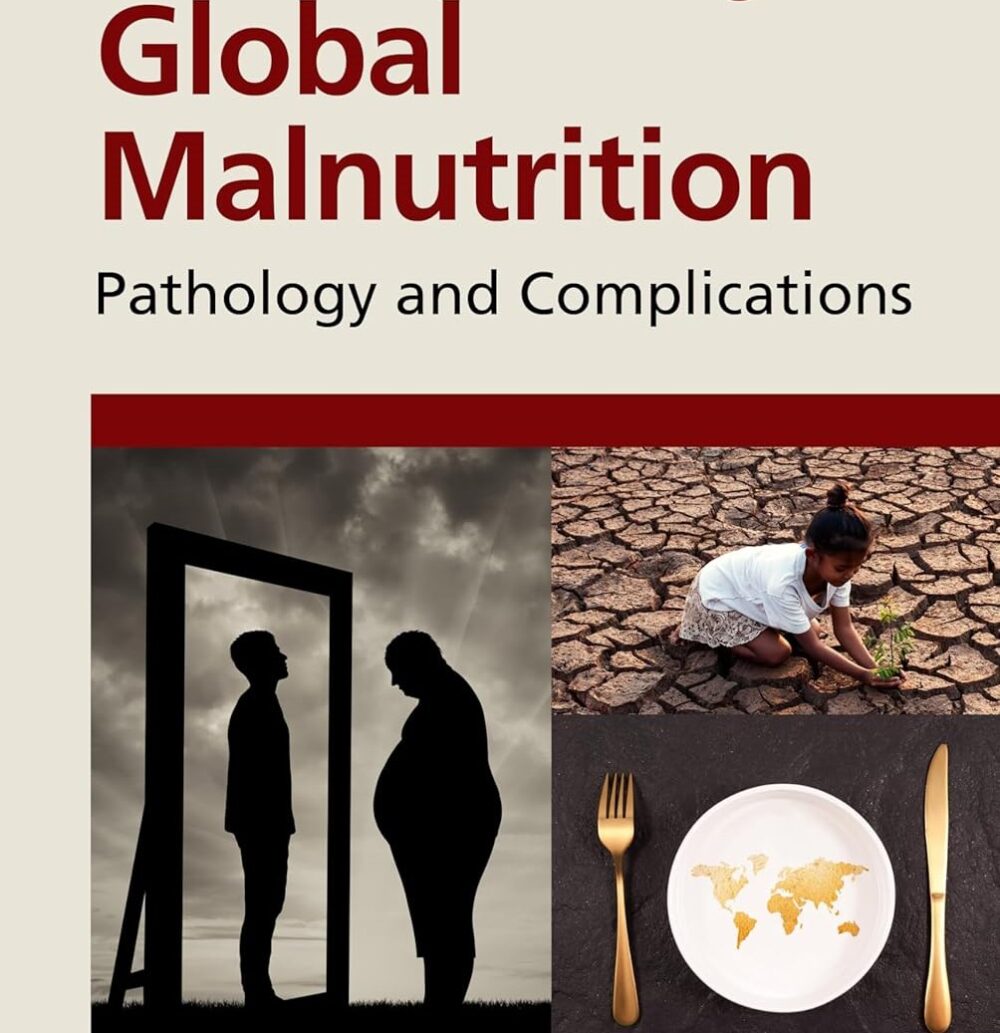 Global fejlernæringspatologi og komplikationer 1. udgave