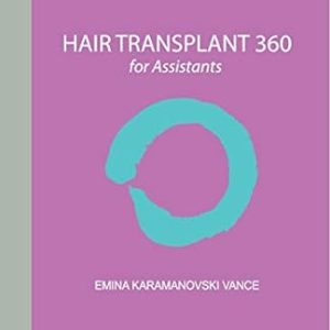 Hair Transplant 360 for Assistants (Volume 2), 2nd Edition