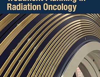 Manual de planificación del tratamiento en oncología radioterápica (tercera edición): una guía de bolsillo actualizada sobre la administración de tratamientos de radiación, tercera edición
