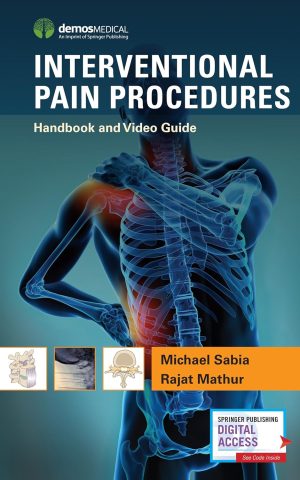 Interventional Pain Procedures Handbook and Video Guide 1st Edition