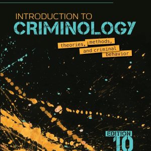 Introduction to Criminology Theories, Methods, and Criminal Behavior 10th Edition