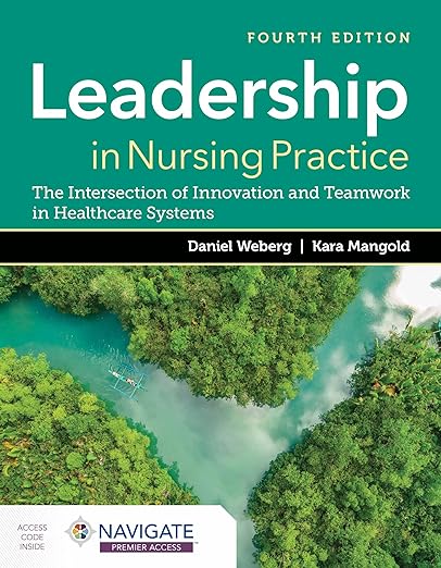 Leadership in Nursing Practice: The Intersection of Innovation and Teamwork in Healthcare Systems 4th Edition