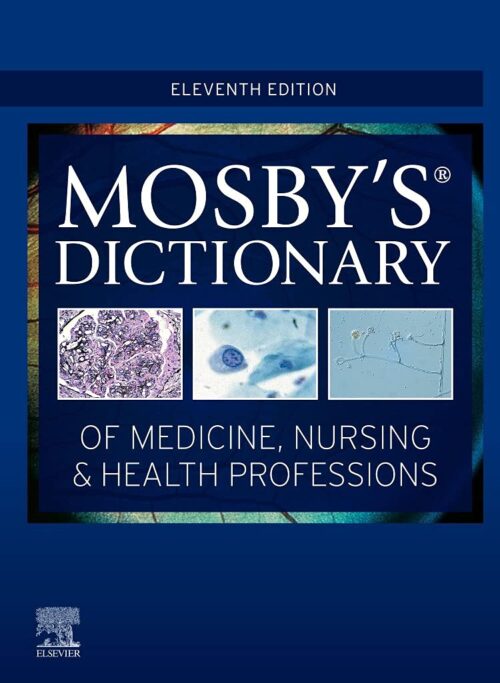 Mosby’s Dictionary of Medicine, Nursing & Health Professions 11th Edition