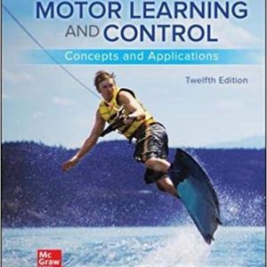 Motor Learning and Control Concepts and Applications 12th Edition [Richard Magil]