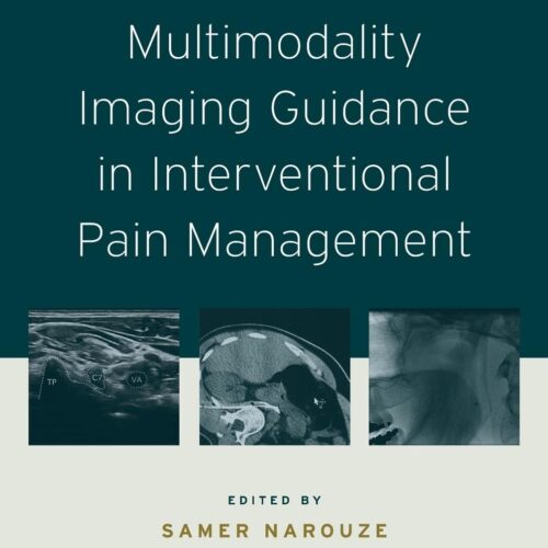 Multimodality Imaging Guidance in Interventional Pain Management 1st Edition