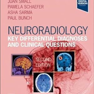 Neuroradiology Key Differential Diagnoses and Clinical Questions 2nd Edition