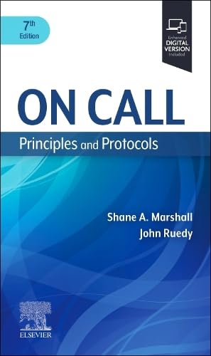 On Call Principles and Protocols: Principles and Protocols 7th Edition