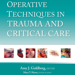 Operative Techniques in Trauma and Critical Care First Edition