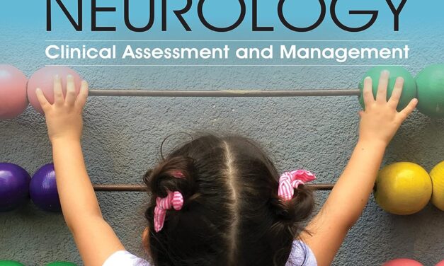 Pediatric Neurology Clinical Assessment and Management 1st Edition