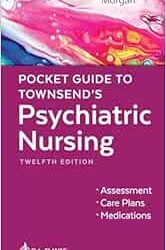 Pocket Guide to Townsend’s Psychiatric Nursing, 12th Edition