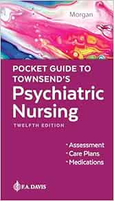 Pocket Guide to Townsend’s Psychiatric Nursing, 12th Edition