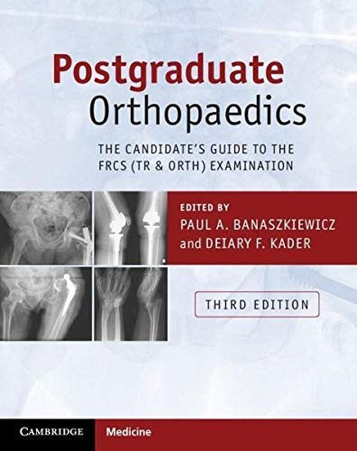 Orthopédie postuniversitaire Guide du candidat à l'examen FRCS (Tr & Orth) 3e édition